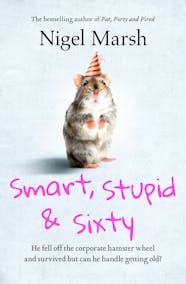 Smart, Stupid and Sixty book cover.