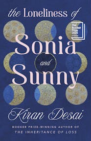 The Loneliness of Sonia and Sunny by Kiran Desai