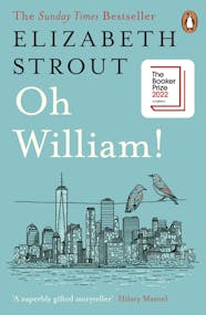 Oh William! Longlisted for the Booker Prize 2022 by Elizabeth Strout