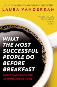 What the Most Successful People do Before Breakfast