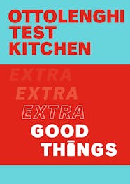 'Ottolenghi Test Kitchen: Extra Good Things' book cover. 