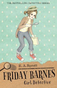 Friday Barnes: Girl Detective by R.A. Spratt