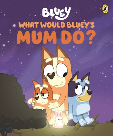 What Would Bluey's Mum Do? book cover.