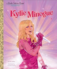 Kylie Minogue: A Little Golden Book Biography by Mia Ashley
