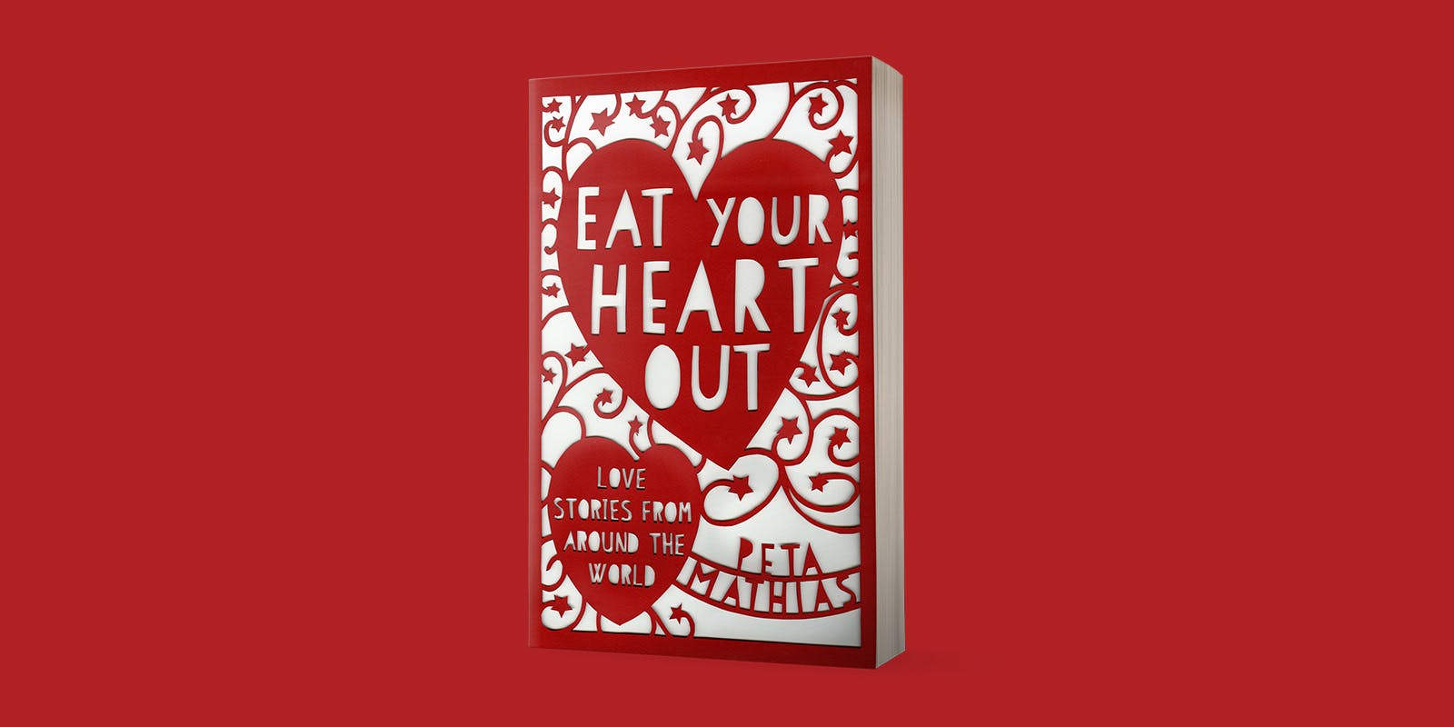 Recipe for winning the heart of your true love according to Eat Your Heart Out by Peta Mathias