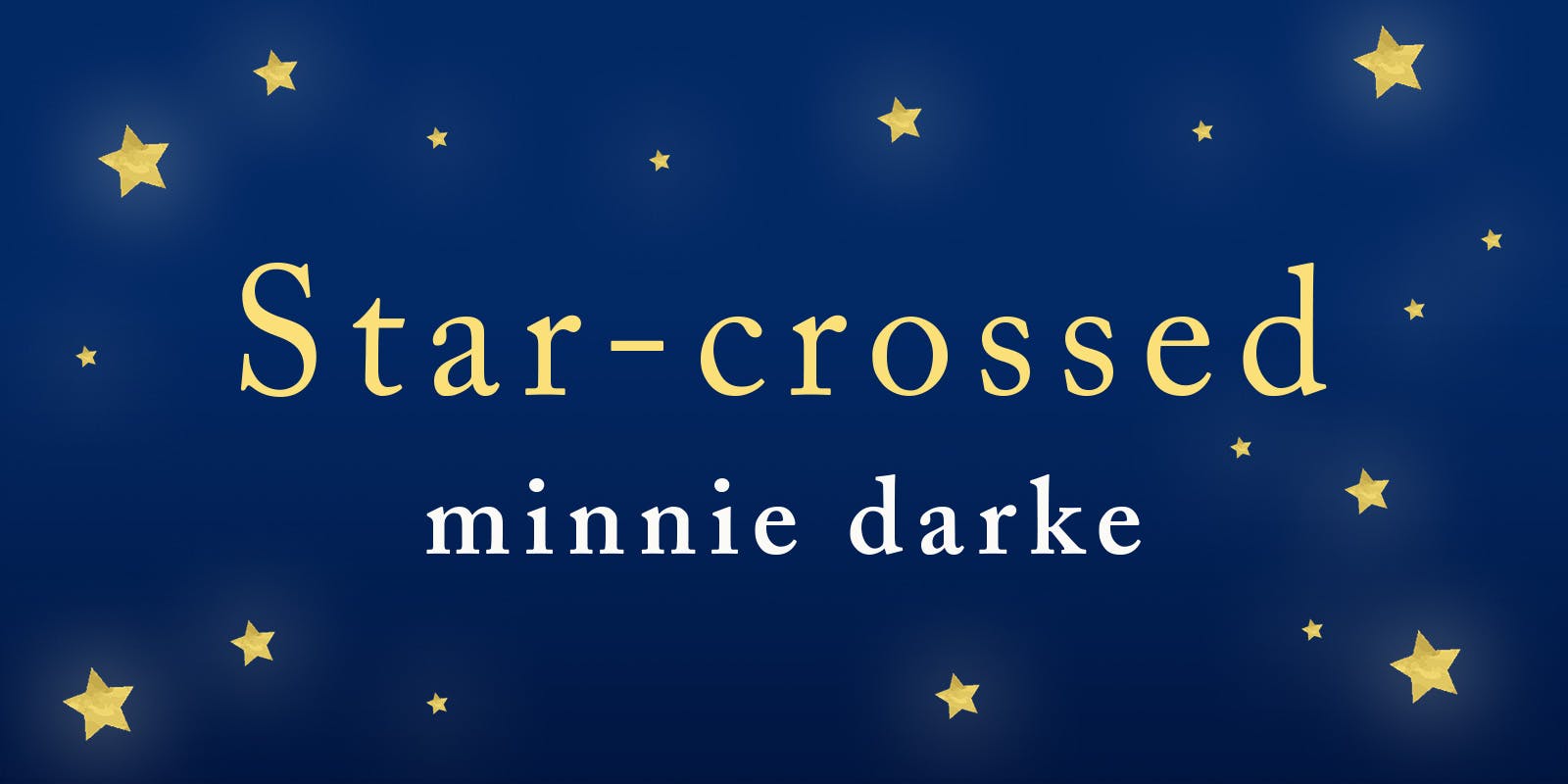 Announcing Star Crossed By Minnie Darke Penguin Books Australia 