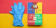 5 Inspirational Quotes From Lessons In Chemistry That Will Stick With 