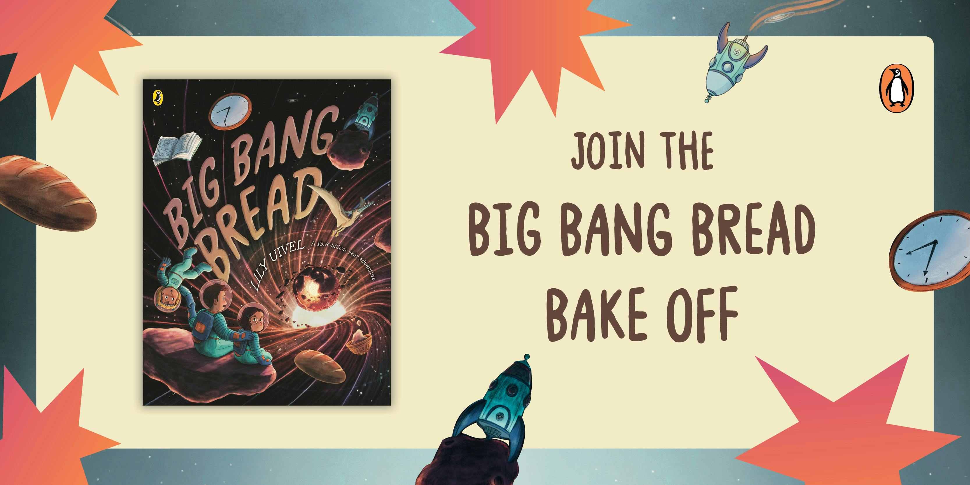 Big Bang Bread Bake Off