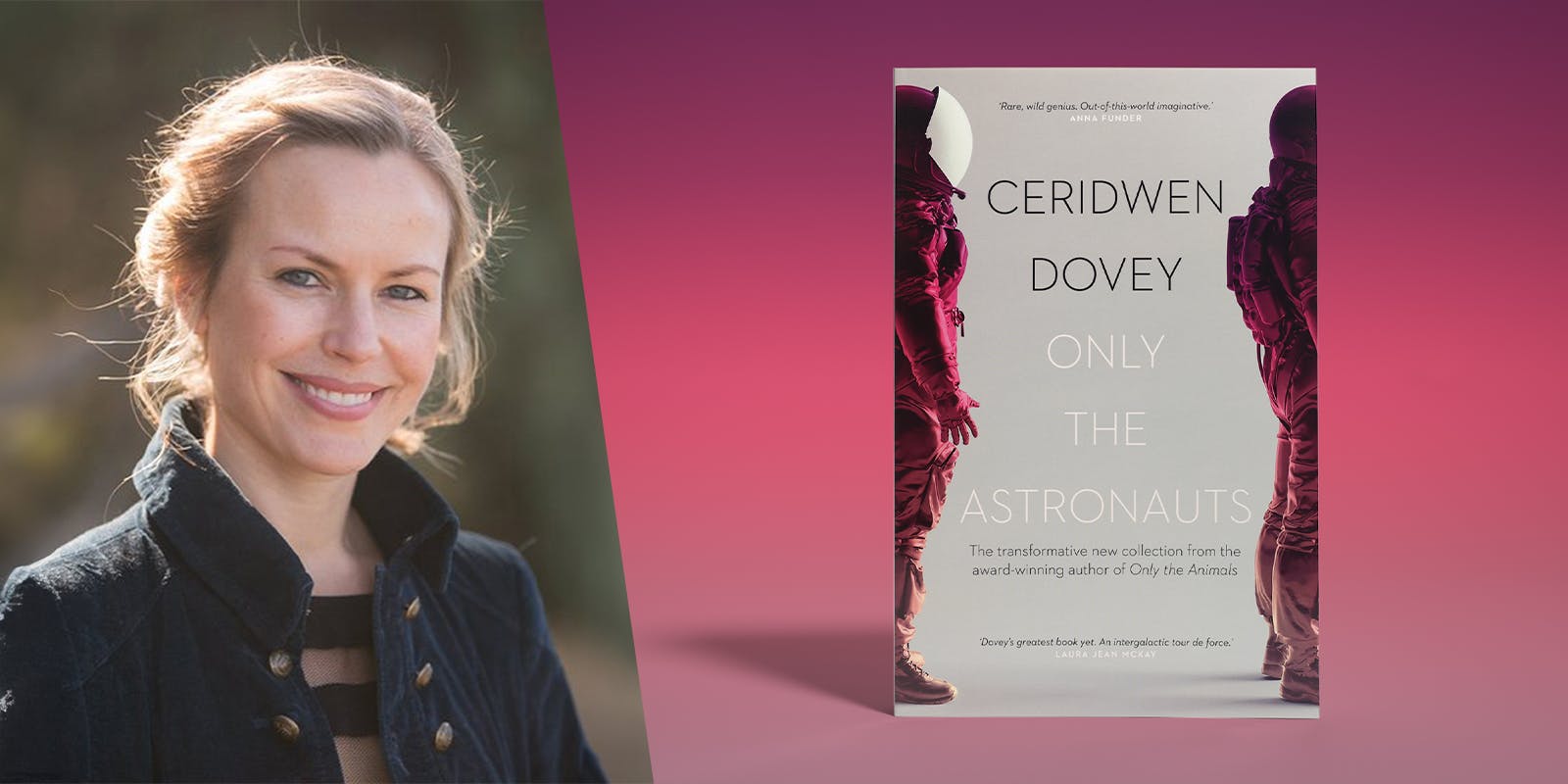 Ceridwen Dovey shares why she chose to set her new book in space 